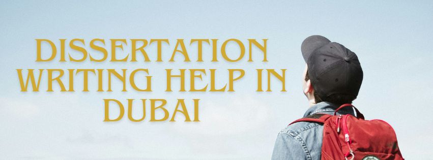 dissertation writing help in Dubai